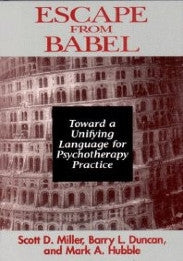 Escape from Babel: Toward a Unifying Language for Psychotherapy